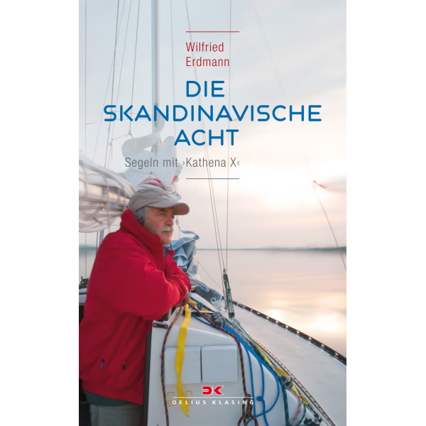 Die skandinavische Acht - Segeln mit KATHENA X - Willi Erdmann