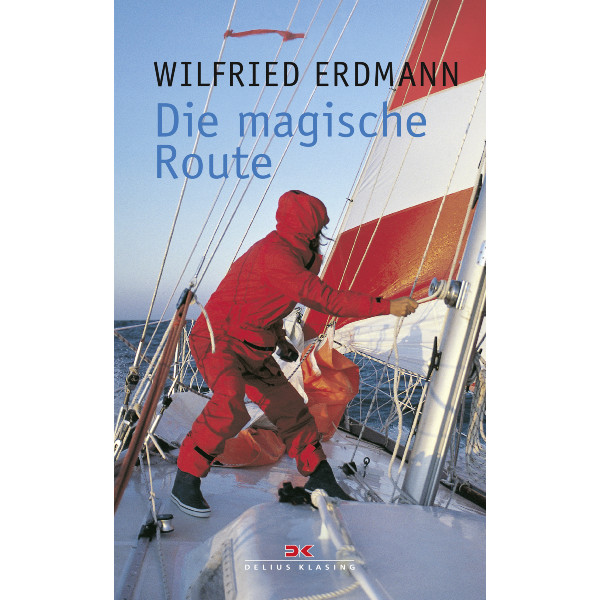 Die magische Route - Wilfried Erdmann