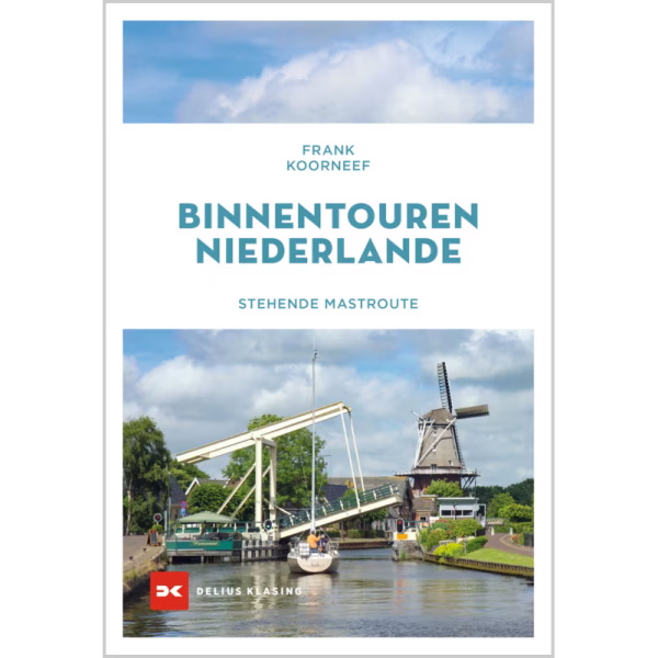 Binnentouren Niederlande - Stehende Mastroute, Frank Koorneef