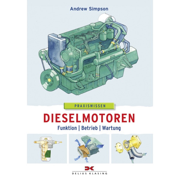 Dieselmotoren; Funktion, Betrieb, Wartung - Andrew Simpson